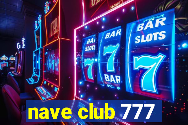 nave club 777